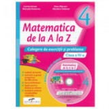 Matematica de la A la Z. Culegere de exercitii si probleme. Clasa a IV-a + Culegere multimedia CD - Corina istrate