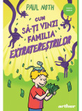 Cum sa-ti vinzi familia extraterestrilor - Paul Noth - Arthur