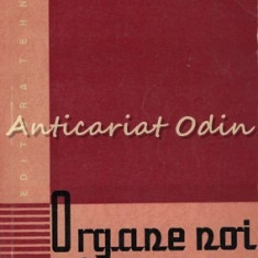 Organe Noi De Masini - Vasile Taraboi - Tiraj: 3960 Exemplare