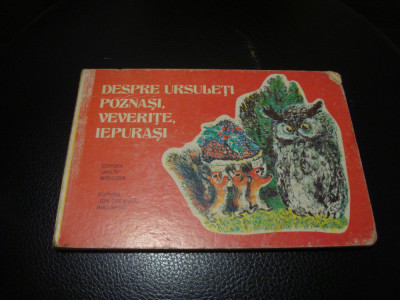 Despre ursuleti poznasi,veverite , iepurasi - 12 pag cartonate - ed Malis 1984 foto