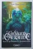 LES CHEVALIERS D'EMERAUDE , TOME 2 par ANNE ROBILLARD , 2007