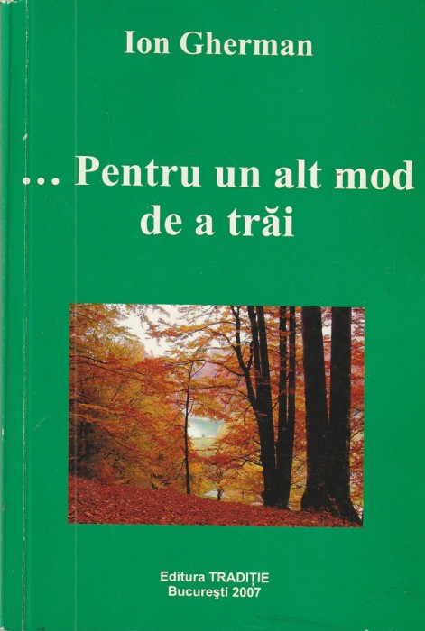 ION GHERMAN - PENTRU UN ALT MOD DE A TRAI ( CU DEDICATIE SI AUTOGRAF )