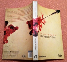 Doctori Ucigasi. Editura Curtea Veche, 2009 - Colin Evans foto