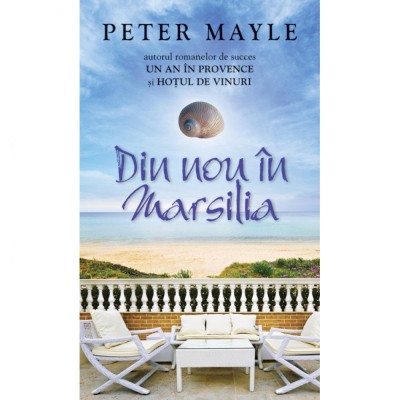 Din nou in Marsilia - Peter Mayle foto