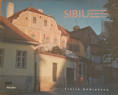 SIBIU - CETATEA ROSIE - FLORIN ANDREESCU, 2007 ALBUM foto