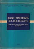 Balneo-fizioterapia bolilor digestive (Simpozionul din decembrie 1958 Bucuresti)