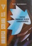 CRITICE. INSEMNARI ZILNICE. CORESPONDENTA-TITU MAIORESCU-238684