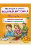 Ne pregatim pentru Evaluarea Nationala - Clasa 4 - Rodica Dinescu, Daniela Stoica, Camen Minulescu