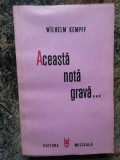 Wilhelm Kempff - Aceasta nota grava...