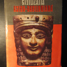 CIVILIZATIA ASIRO-BABILONIANA de CONSTANTIN DANIEL 1981