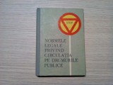NORMELE LEGALE PRIVIND CIRCULATIA PE DRUMURILE PUBLICE - Indicatoare pentru Circulatie - DECRETUL NR. 328/1966 - Editura Stiintifica, 165 p.
