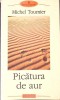 Picatura de Aur - Michel Tournier - Editura Polirom - Roman - Beletristica