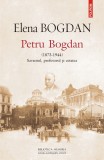 Petru Bogdan (1873-1944). Savantul, profesorul si cetatea | Elena Bogdan, Polirom