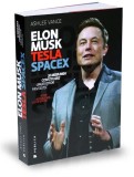 Elon Musk, Ashlee Vance - Editura Publica