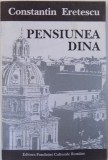 PENSIUNEA DINA - JURNAL DE EMIGRATIE de CONSTANTIN ERETESCU , 1995