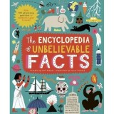 The Encyclopedia of Unbelievable Facts
