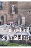 Judecatorul si jurnalul ars - Constantin Stancu