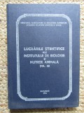 LUCRARI STIINTIFICE ALE INSTITUTULUI DE BIOLOGIE SI NUTRITIE ANIMALA VOL XII