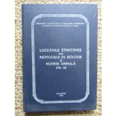 LUCRARI STIINTIFICE ALE INSTITUTULUI DE BIOLOGIE SI NUTRITIE ANIMALA VOL XII