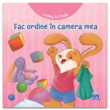 Cumpara ieftin Lumea Lui Dodo - Fac Ordine In Camera Mea, Cecile Marbehant - Editura DPH