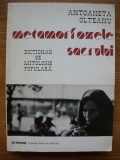 ANTOANETA OLTEANU - METAMORFOZELE SACRULUI (DICTIONAR DE MITOLOGIR POPULARA) - 1998
