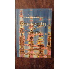 ABSURDITATI LA MINUT- ANTHONY DE MELLO