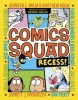 Antologie Benzi Desenate Comics Squad: Recess! Cu autori precum Dav Pilkey, Raina Telgemeier