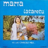 Maria Lataretu &ndash; Va las cantecele mele...