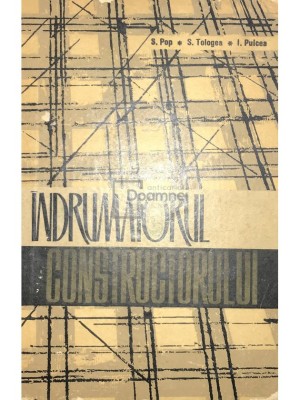 S. Pop - Indrumatorul constructorului (Editia: 1965) foto
