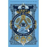 The Craft: How the Freemasons Made the Modern World