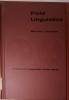 Field Linguistics - William J. Samarin (1967) - Carte Engleza, Hardcover - Lingvistica de teren