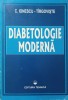 Diabetologie Moderna, C. Ionescu-Tirgoviste, Ed. Tehnica 1997, 551 pagini, Medicina, Diabet, Romana