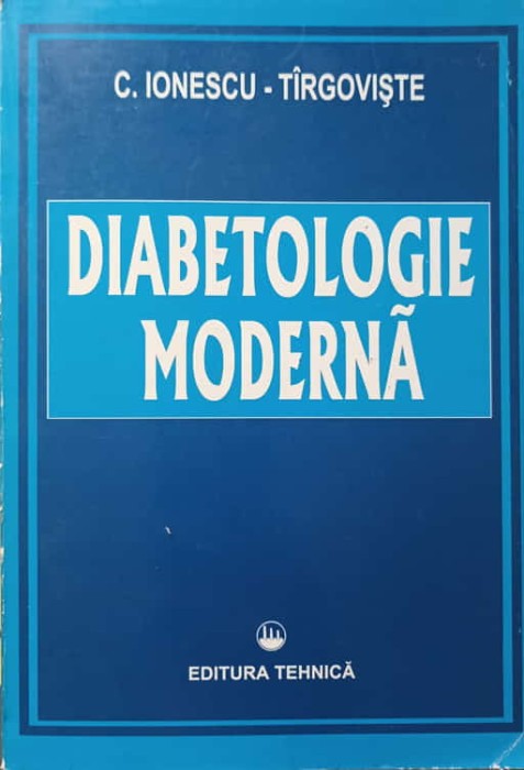 DIABETOLOGIE MODERNA-C. IONESCU-TIRGOVISTE-246203