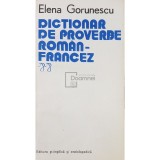 Elena Gorunescu - Dictionar de proverbe roman-francez (Editia: 1978)
