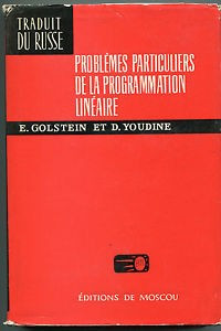 PROBLEMES PARTICULIERS DE LA PROGRAMMATION LINEAIRE - E. GOLSTEIN (TEXT IN LIMBA FRANCEZA)