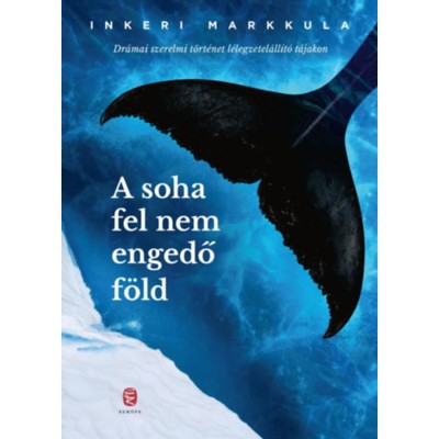 A soha fel nem engedő f&amp;ouml;ld - Inkeri Markkula foto