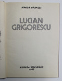 LUCIAN GRIGORESCU-MAGDA CARNECI , 1989 * COPERTA PREZINTA PETE