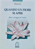Quando un fiore si apre: fede e coraggio di vivere - Thanavaro (AJ244)