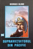 Supravietuitorul din Pacific - Georges Blond, Gecom 1992, Roman de Aventuri, 338 Pagini, Editie Paperback