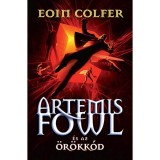 Artemis Fowl &eacute;s az &ouml;r&ouml;kk&oacute;d - Eoin Colfer