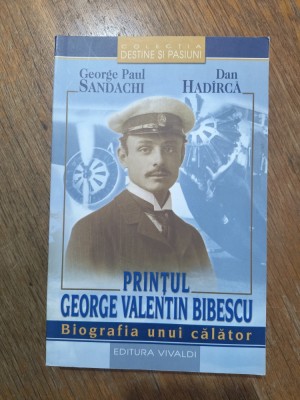 Printul George Valentin Bibescu - Paul Sandachi, aviatie / R3F foto