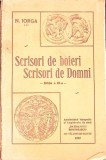Scrisori de Boieri, Scrisori de Domni - Nicolae Iorga, 1925, Datina Romaneasca, Carte Veche, Bibliofilie, Romana