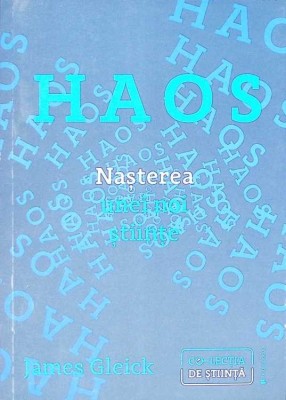 HAOS. NASTEREA UNEI NOI STIINTE-JAMES GLEICK-273516 foto