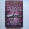 Urzeala tronurilor (vol. II) - George R.R. Martin