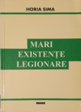 Horia Sima, Mari Existente Legionare (Cornelui Zelea Codreanu, Capitanul, Legiunea, Legionarii, Miscarea Legionara, Arhanghelul Mihail)