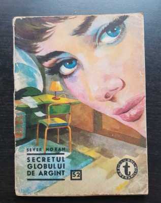 Secretul globului de argint, vol. I - Sever Noran (colecția CLUBUL TEMERARILOR - Nr. 52) foto