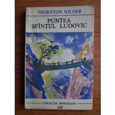 Thornton Wilder - Puntea Sfantul Ludovic