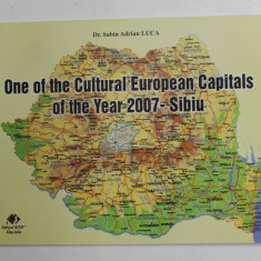 ONE OF THE CULTURAL EUROPEAN CAPITALS OF THE YEAR 2007 - SIBIU by Dr. SABIN ADRIAN LUCA , 2007