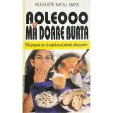 Auguste Moll Weis - Aoleooo ma doare burta (Editia: 1999)