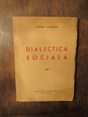 Dialectica socială - Ciprian Doicescu (conține dedicație și autograf) foto